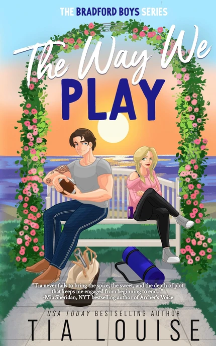 Cover of “The Way We Play” by Tia Louise, book two in The Bradford Boys series. An illustrated tattooed man holding a football and a blonde woman sit apart on a seaside bench at sunset, framed by flowering vines.